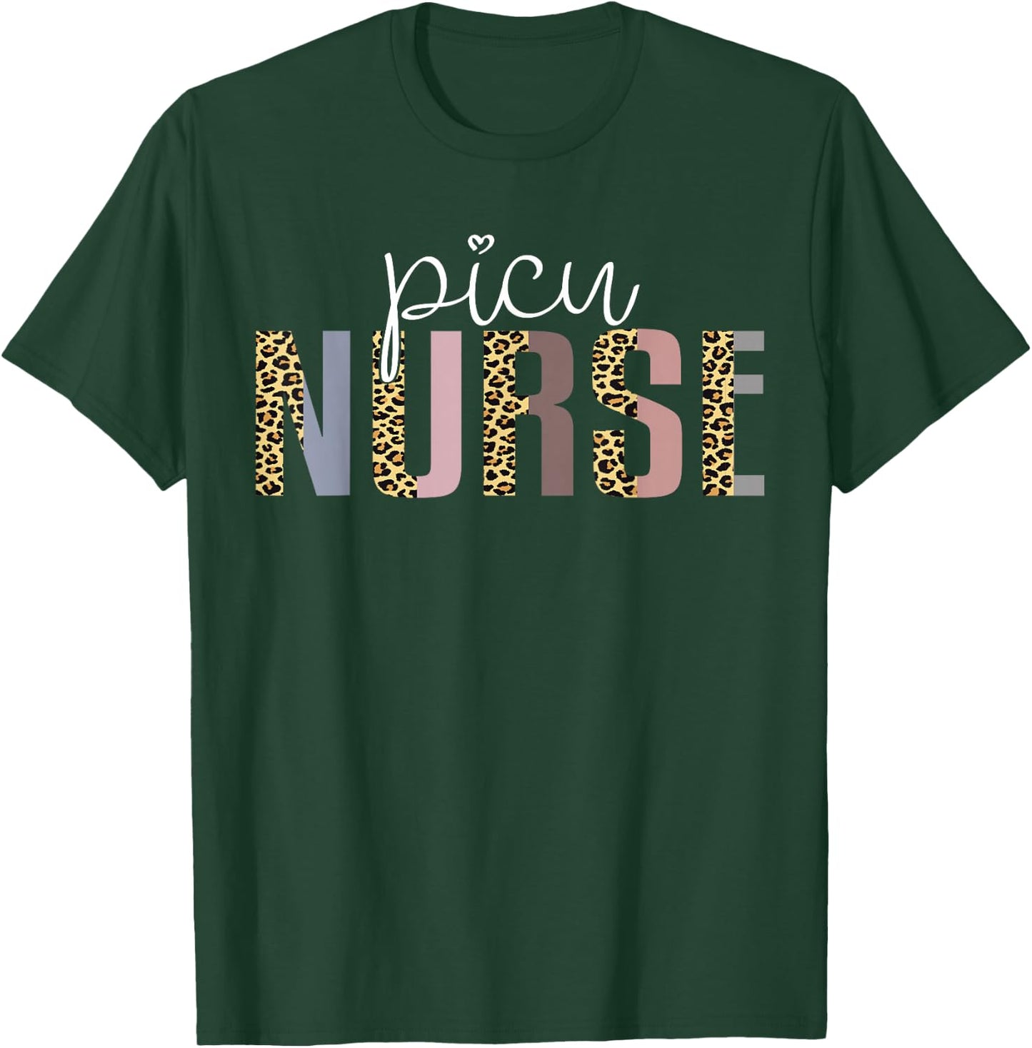 PICU Nurse Appreciation Pediatric Intensive Care Unit Ladies T-Shirt - T-Shirt | Forest