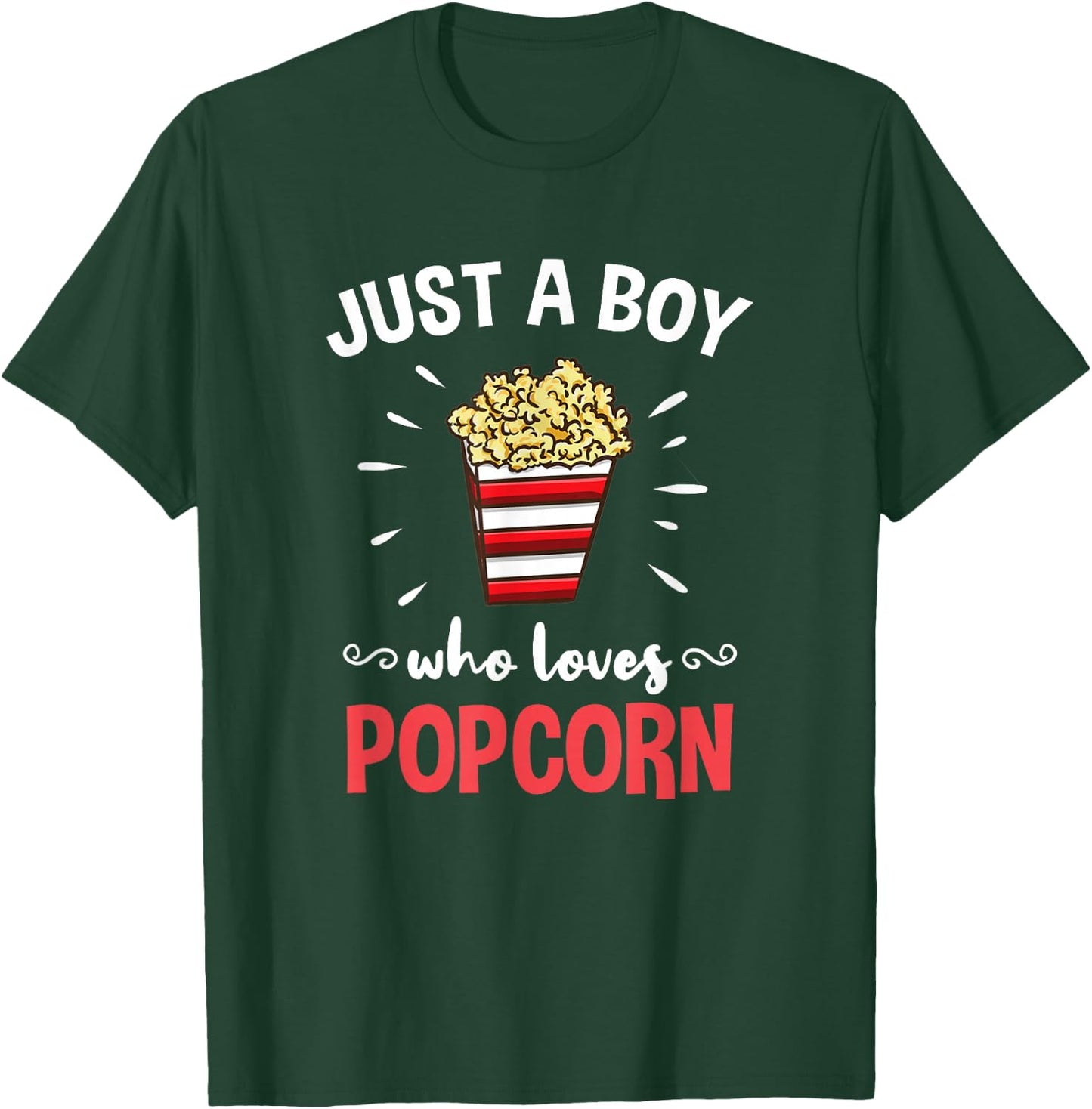 Just A Boy Who Loves Popcorn T-Shirt - T-Shirt | Forest