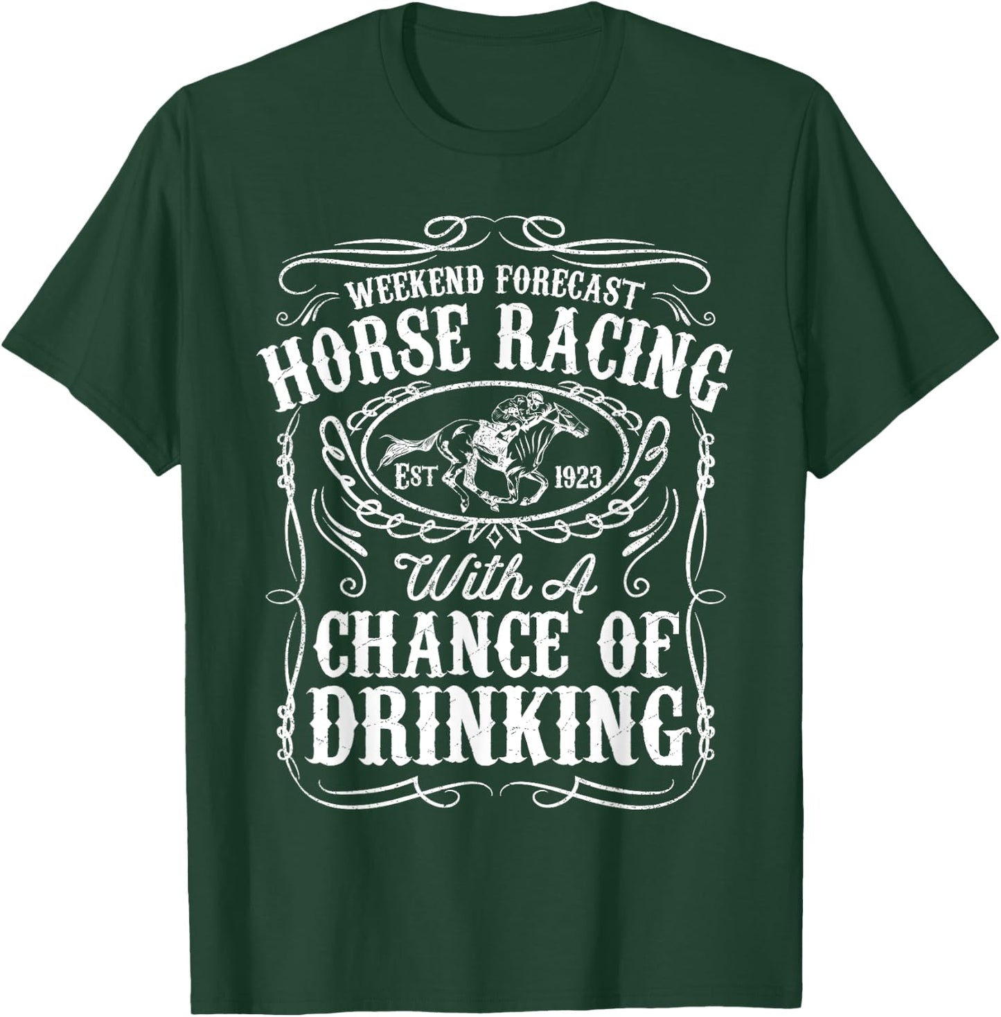 Weekend Forecast Horse Racing Chance of Drinking Derby Gift T-Shirt - T-Shirt | Forest