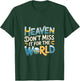 Heaven Don't Miss It For The World Faith Christian T-Shirt - T-Shirt | Forest