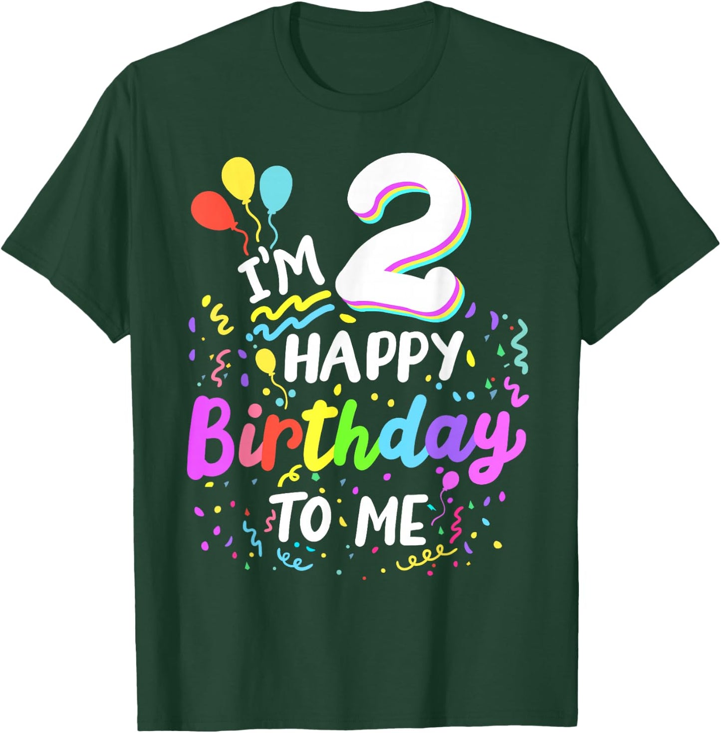 I'm 2 Happy Birthday To Me Two Years Old 2nd Bday Party Kids T-Shirt - T-Shirt | Forest
