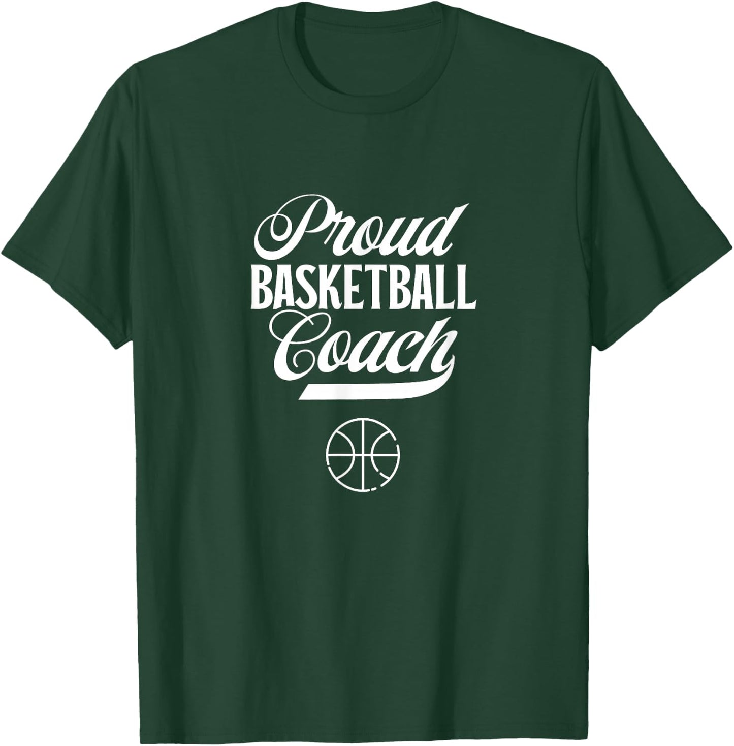Proud Basketball Coach Coaching Basketballer Trainer T-Shirt - T-Shirt | Forest