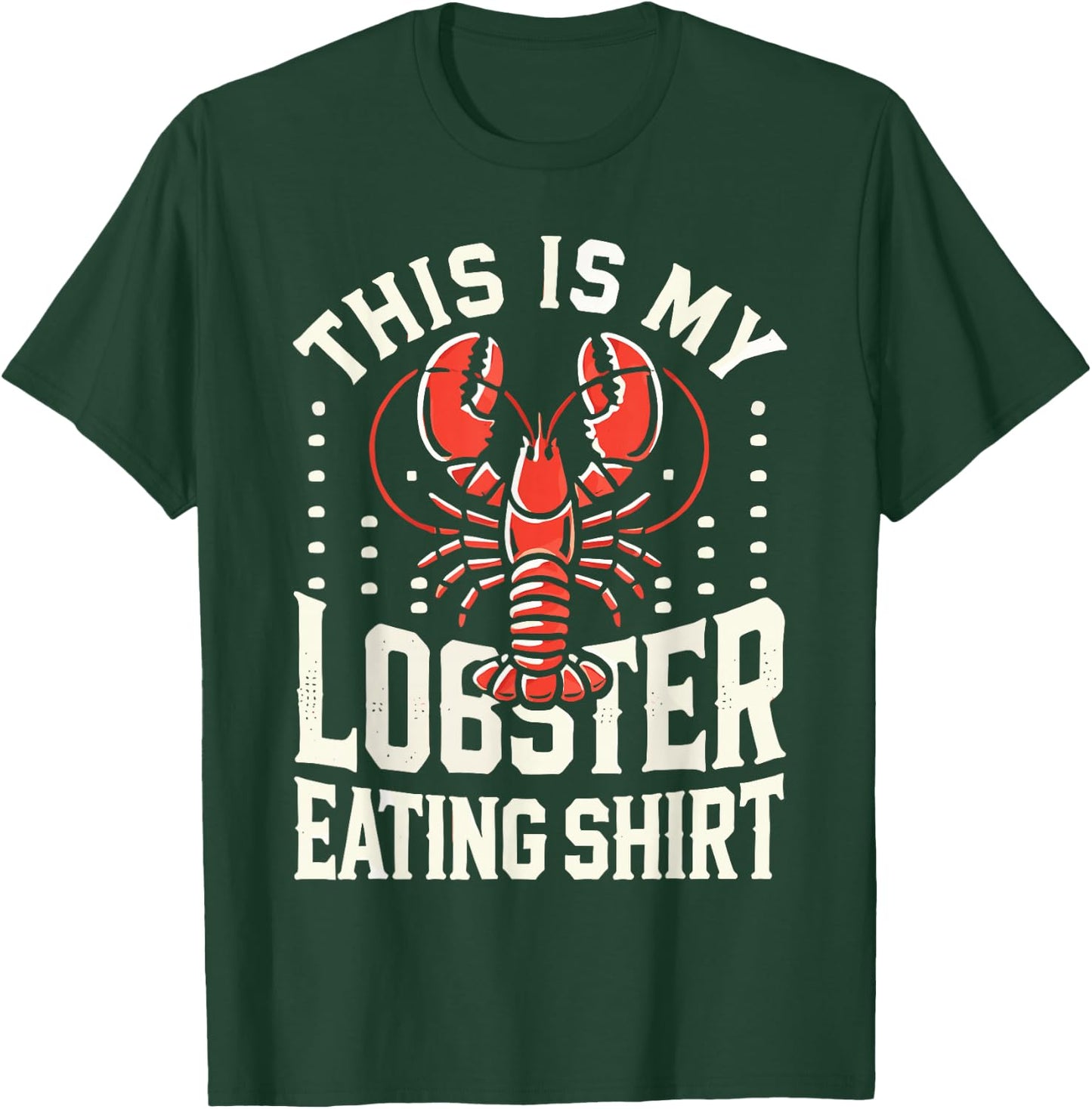 This Is My Lobster Eating Shirt Perfect for Seafood Lovers T-Shirt - T-Shirt | Forest