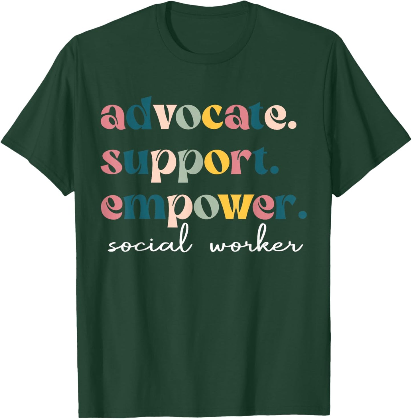 Advocate Support Empower Cute Social Worker Graduation MSW T-Shirt - T-Shirt | Forest