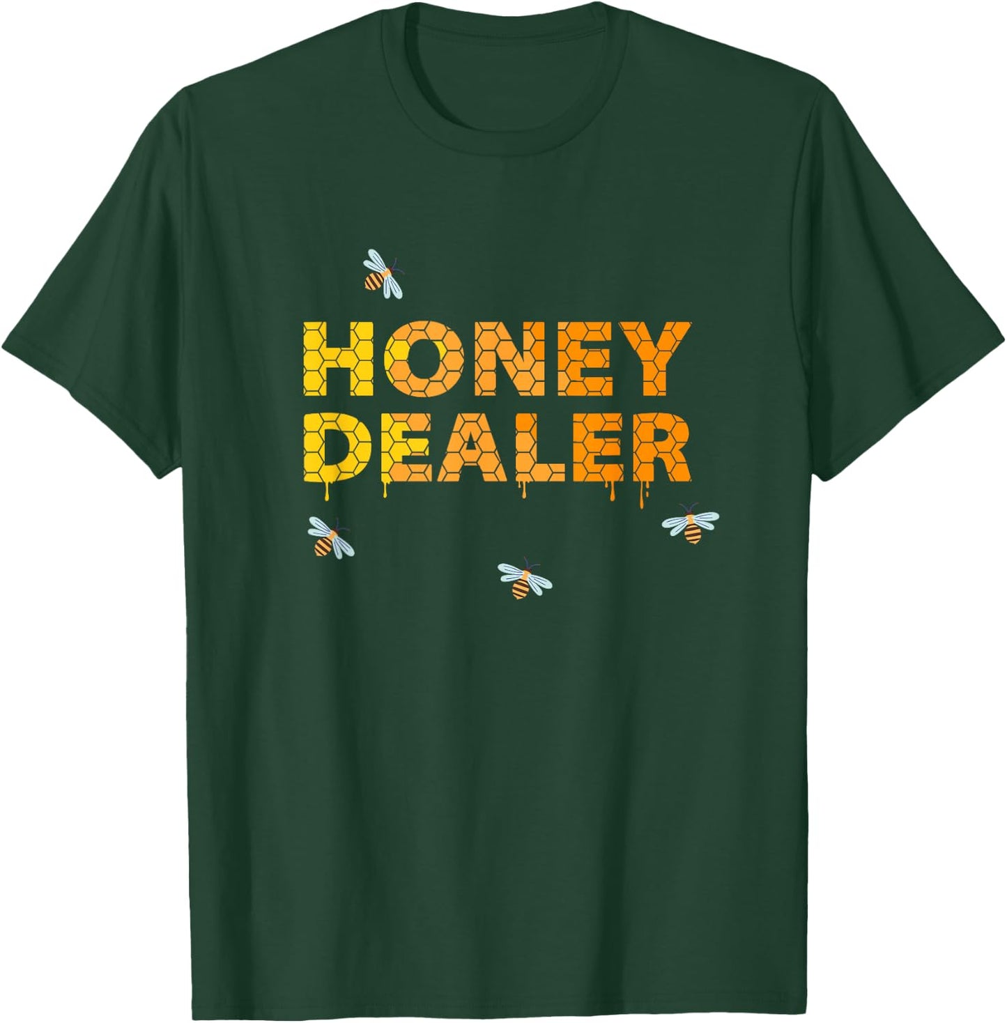 Honey Dealer - Beekeeper Honey Shirt - Honey Seller T-Shirt - T-Shirt | Forest