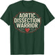 Aortic Valve Surgery Aortic Dissection Warrior T-Shirt - T-Shirt | Forest