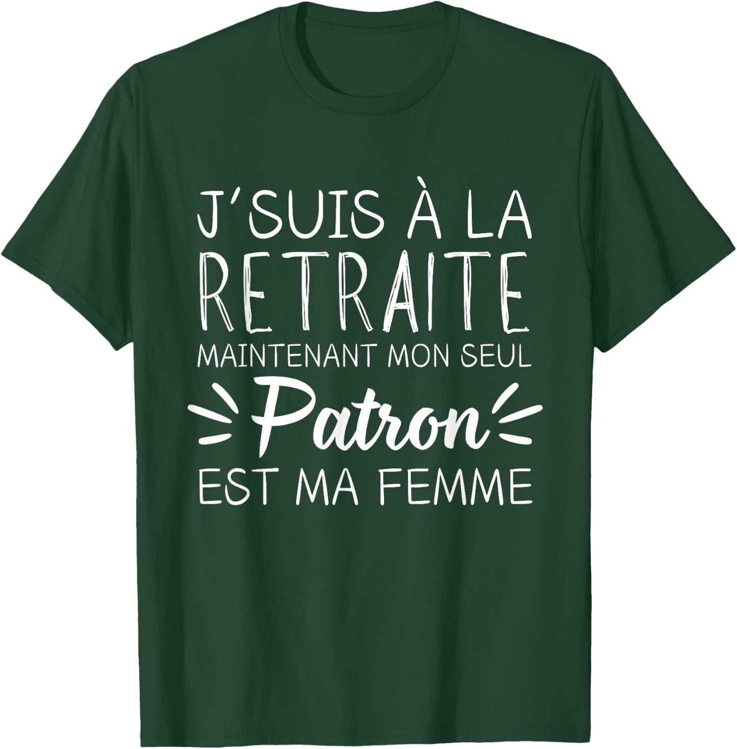 I'm retired now my only boss is my wife , Black, S T-Shirt - T-Shirt | Forest