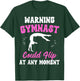 Warning Gymnast Could Flip At Any Moment For Girls Kids T-Shirt - T-Shirt | Forest