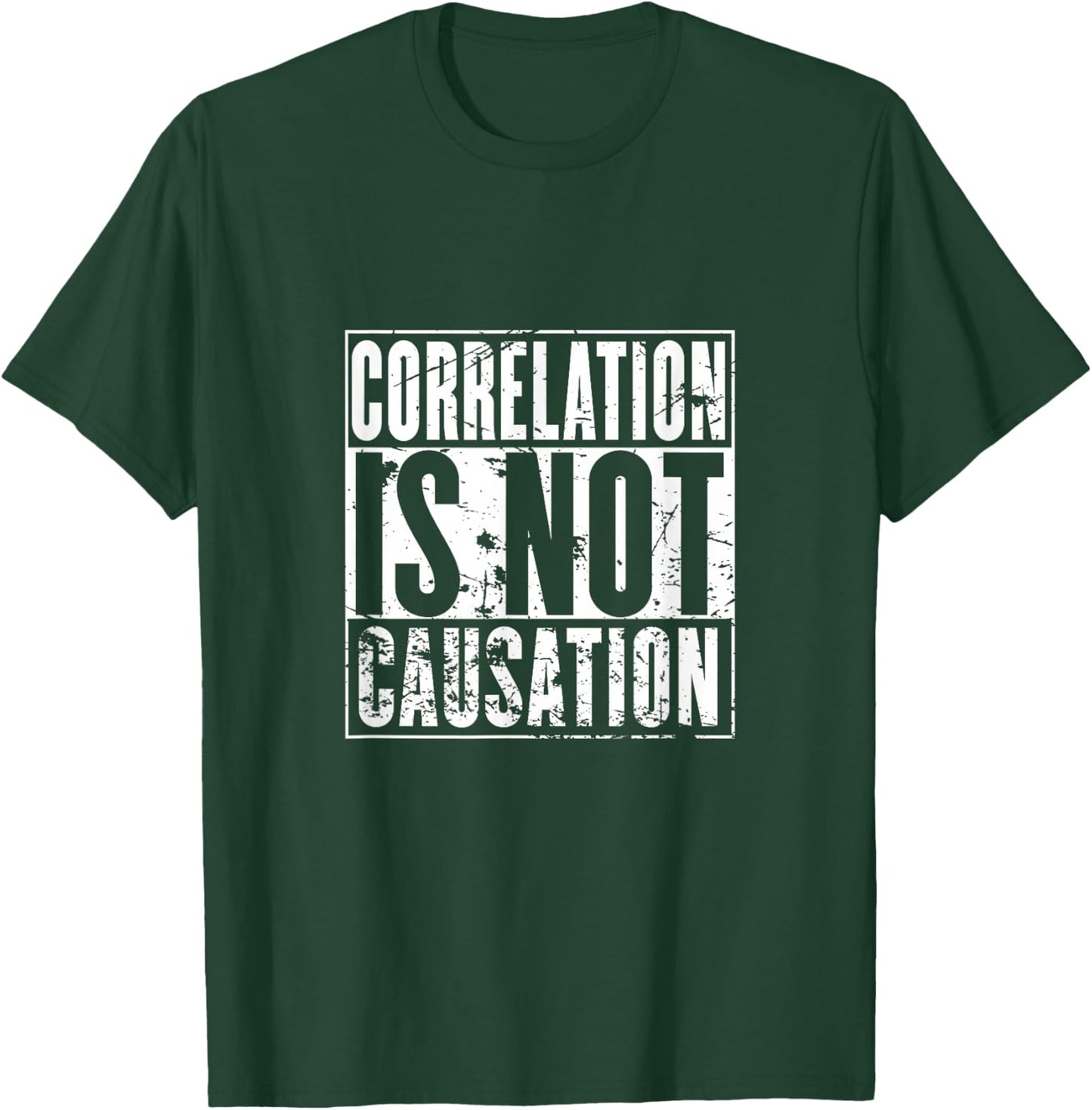 Correlation is not Causation T-Shirt - T-Shirt | Forest