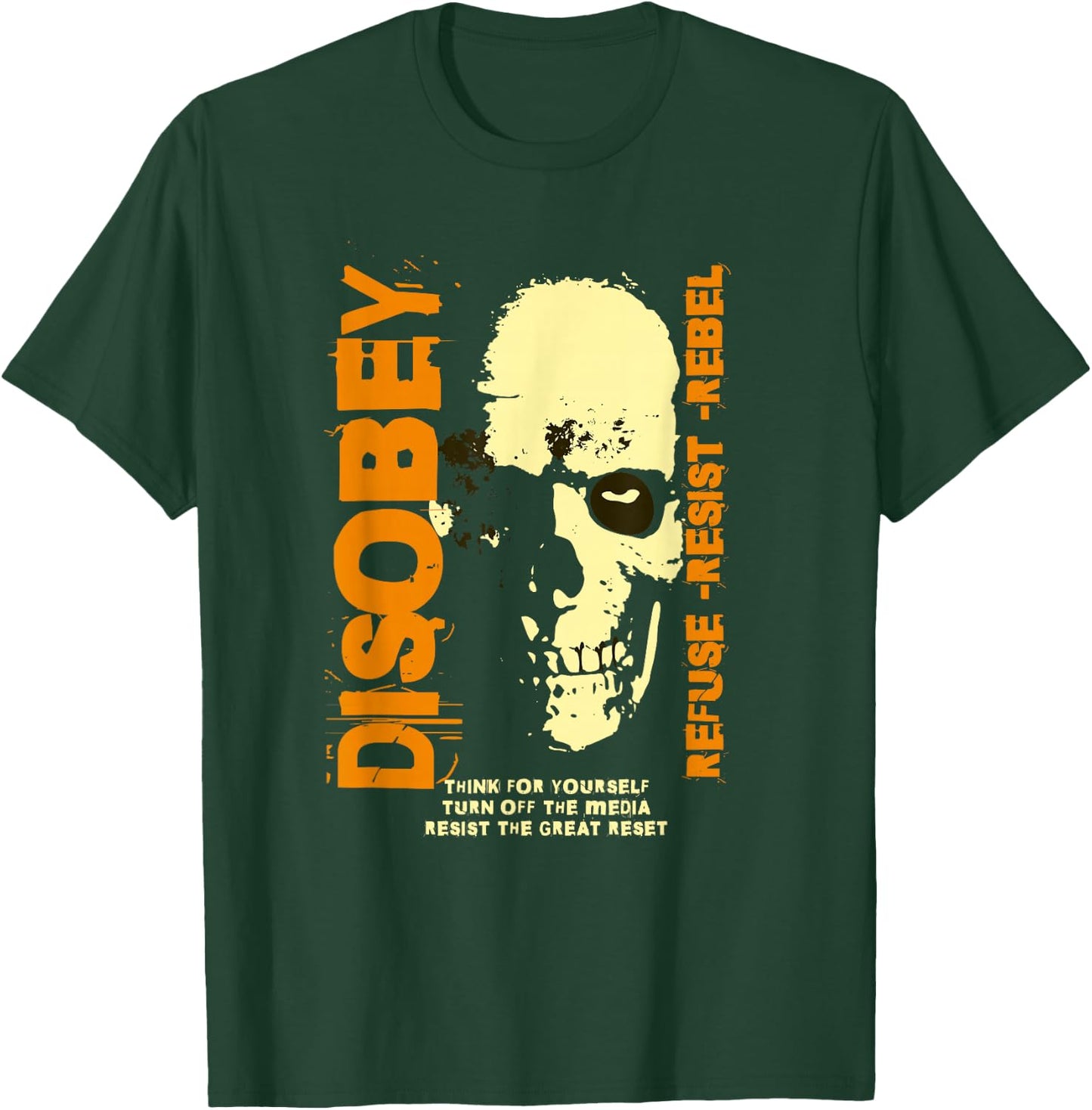 Disobey Refuse Resist Rebel Politically Incorrect T-Shirt - T-Shirt | Forest