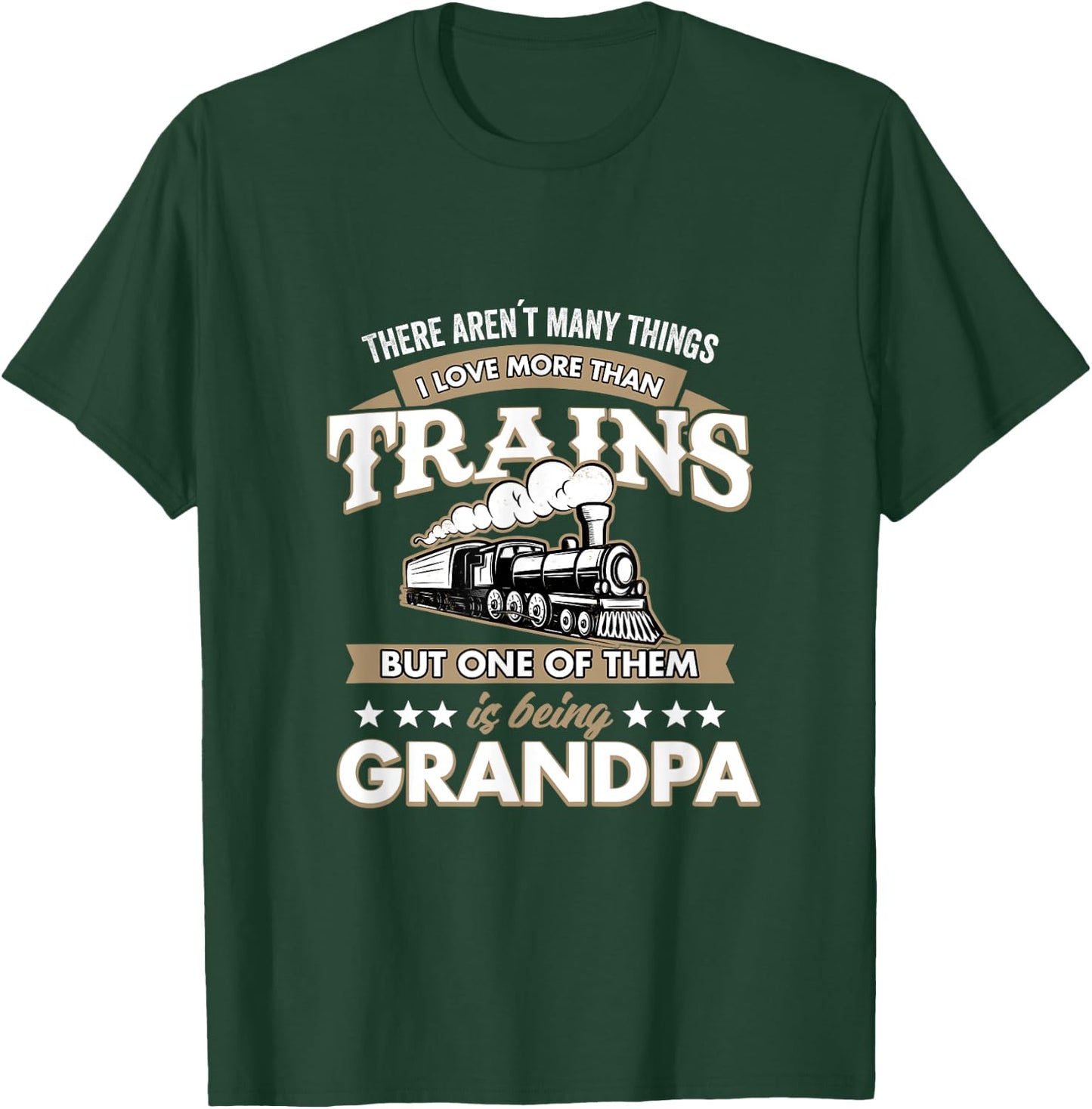 I Love More Than Trains Being grandpa Railway T-Shirt - T-Shirt | Forest