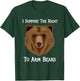 I Support The Right To Arm Bears 2nd Amendment T Shirt T-Shirt - T-Shirt | Forest