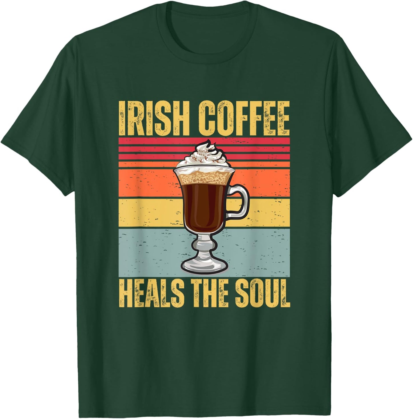 Irish Coffee Heal The Soul Cute Retro Ireland Caffeine Lover T-Shirt - T-Shirt | Forest