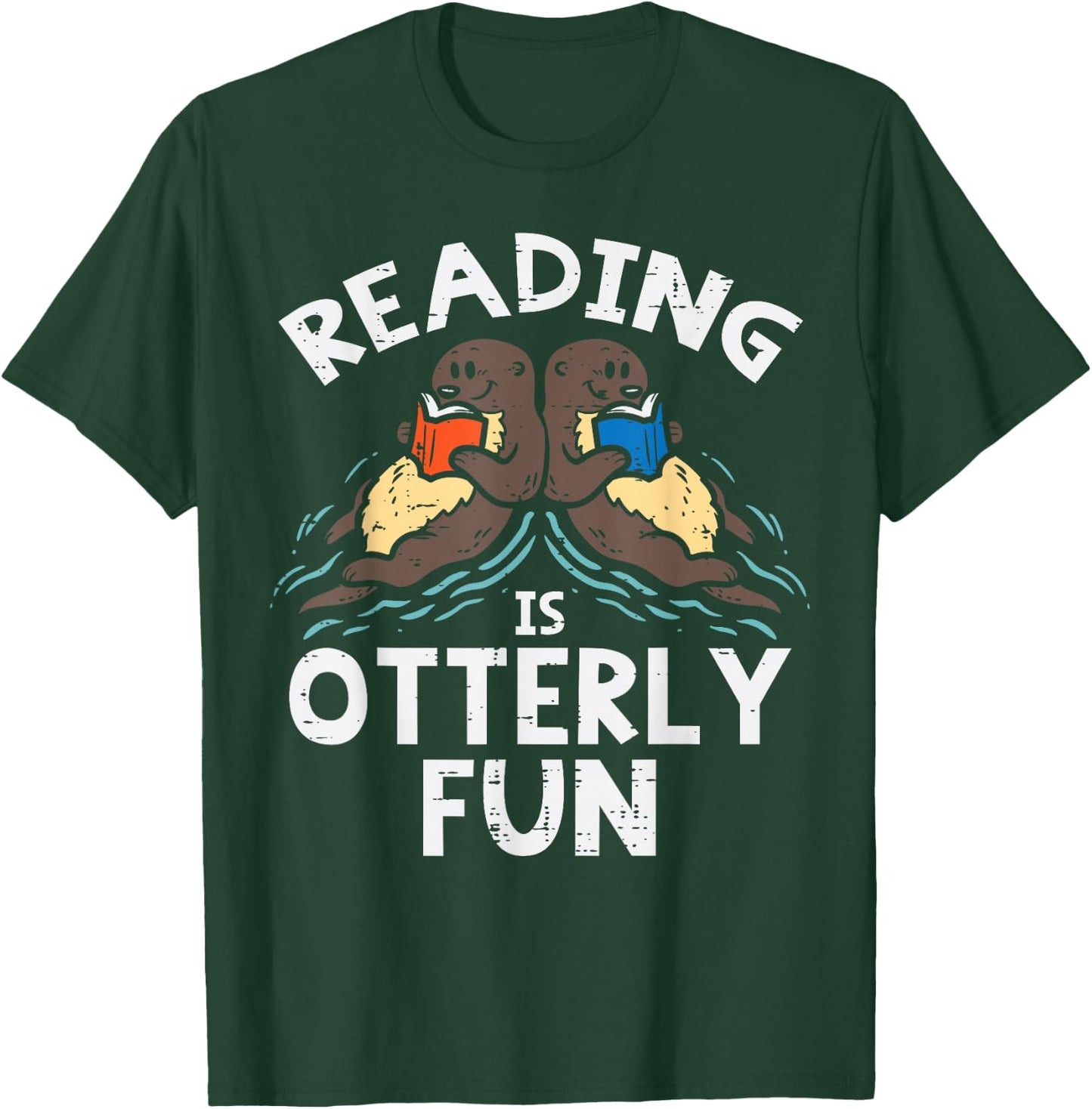 Reading Is Otterly Fun Otter Book Lover Librarian Bookworm T-Shirt - T-Shirt | Forest