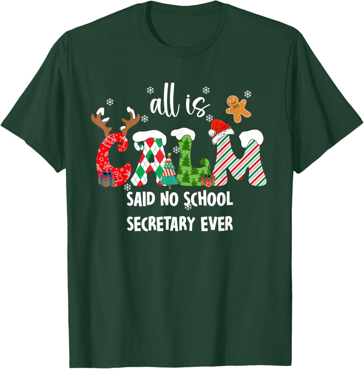 All is Calm Said No School Secretary Ever Funny Christmas T-Shirt - T-Shirt | Forest