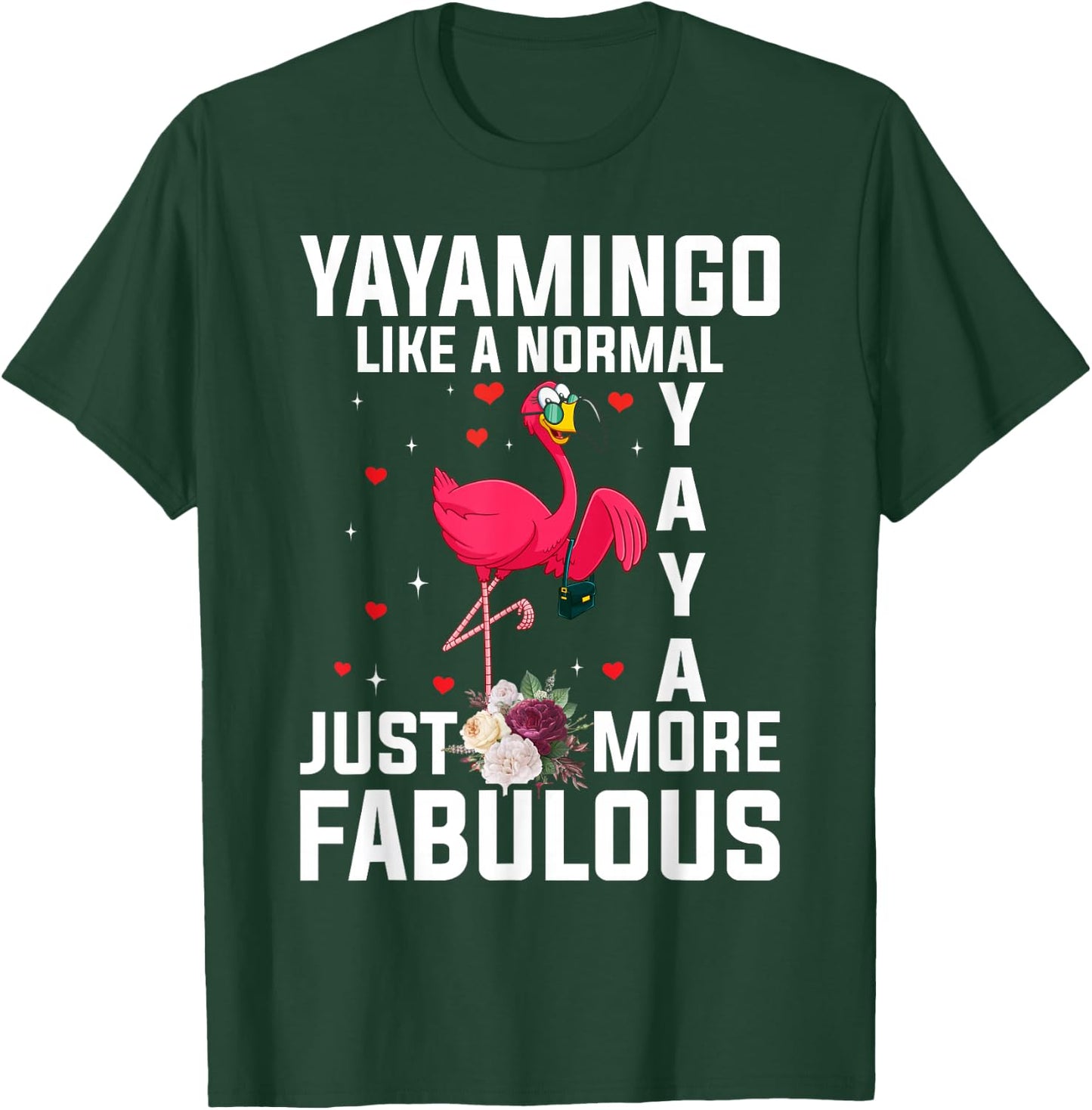 Flamingo Yayamingo like a normal Yaya Funny Grandma T-Shirt - T-Shirt | Forest