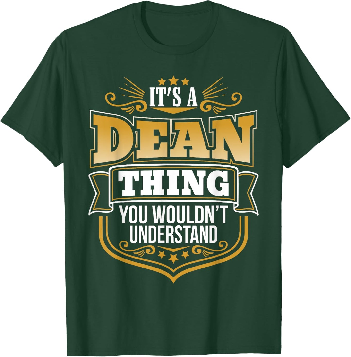 its a Dean thing you wouldnt understand Dean T-Shirt - T-Shirt | Forest
