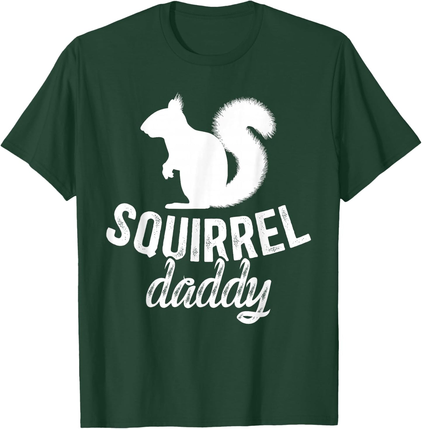 Squirrel Daddy Squirrel Owner Squirrel Dad Squirrel Father T-Shirt - T-Shirt | Forest