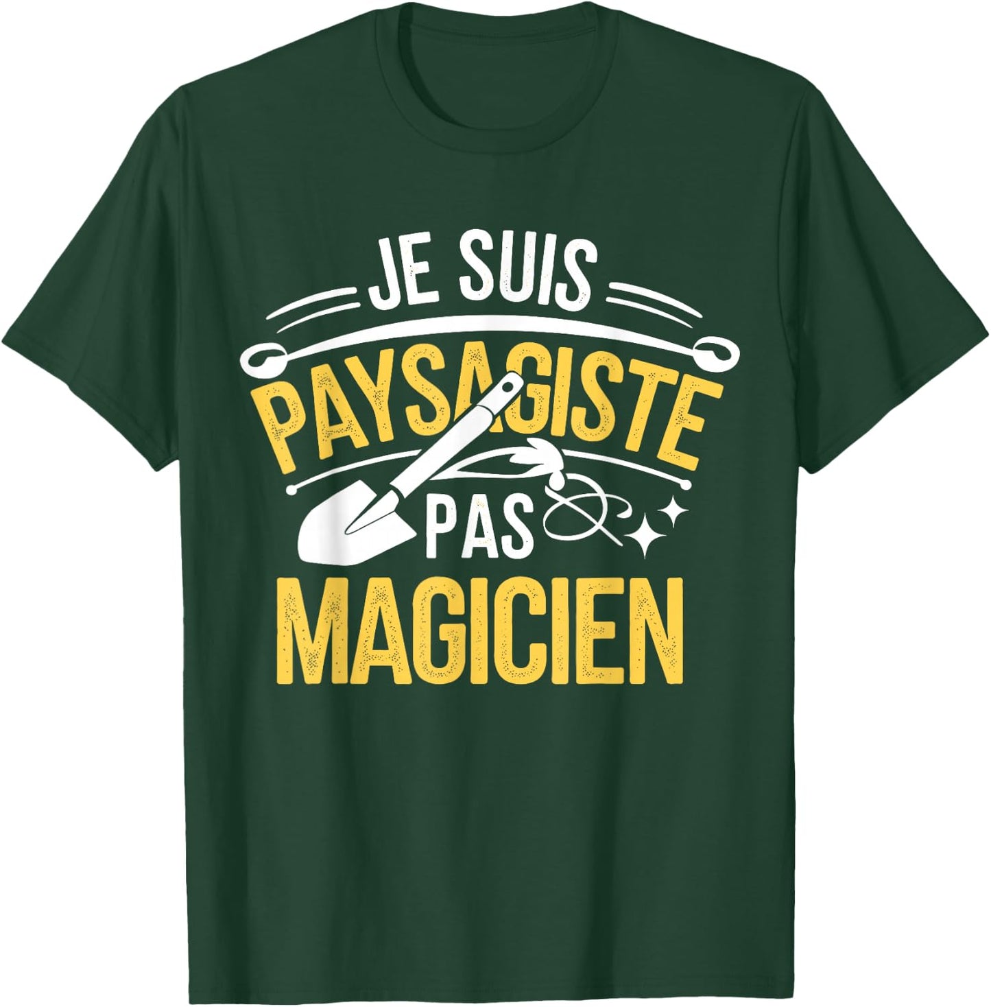 I Am Landscaper Pas Magician Humor T-Shirt - T-Shirt | Forest