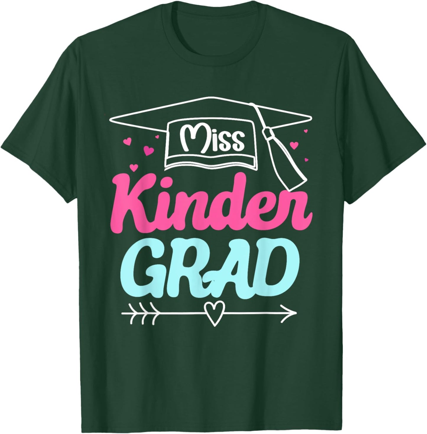Kindergarten Graduation Girls Kids Toddler Miss Kinder Grad T-Shirt - T-Shirt | Forest