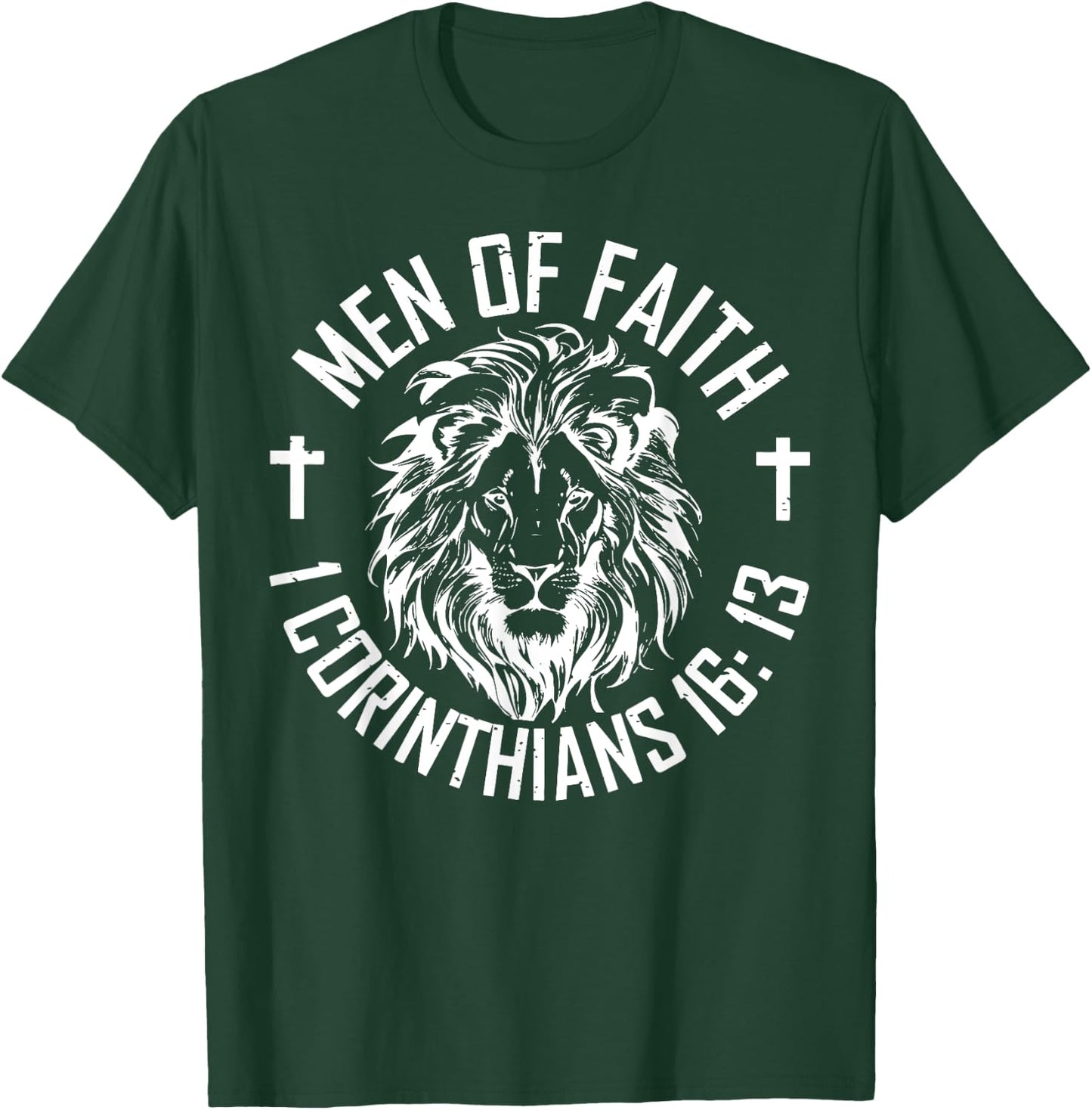 Men Of Faith 1 Corinthians 16 13 T-Shirt - T-Shirt | Forest