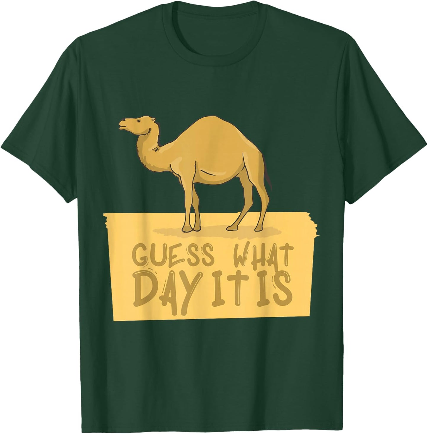 Happy Hump Day Guess What Day Is It Camel Design T-Shirt - T-Shirt | Forest