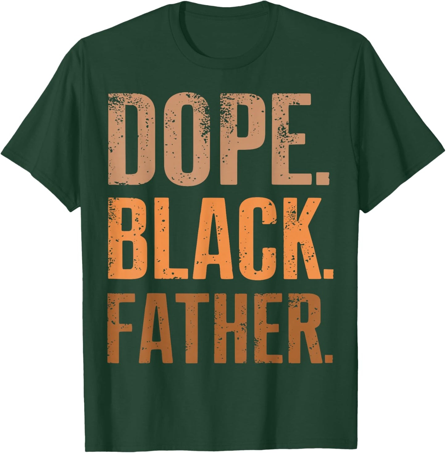 Dope Black Father Black Dad Fathers Day T-Shirt - T-Shirt | Forest