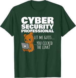 You Clicked The Link? Funny Cybersecurity Infosec T-Shirt - T-Shirt | Forest