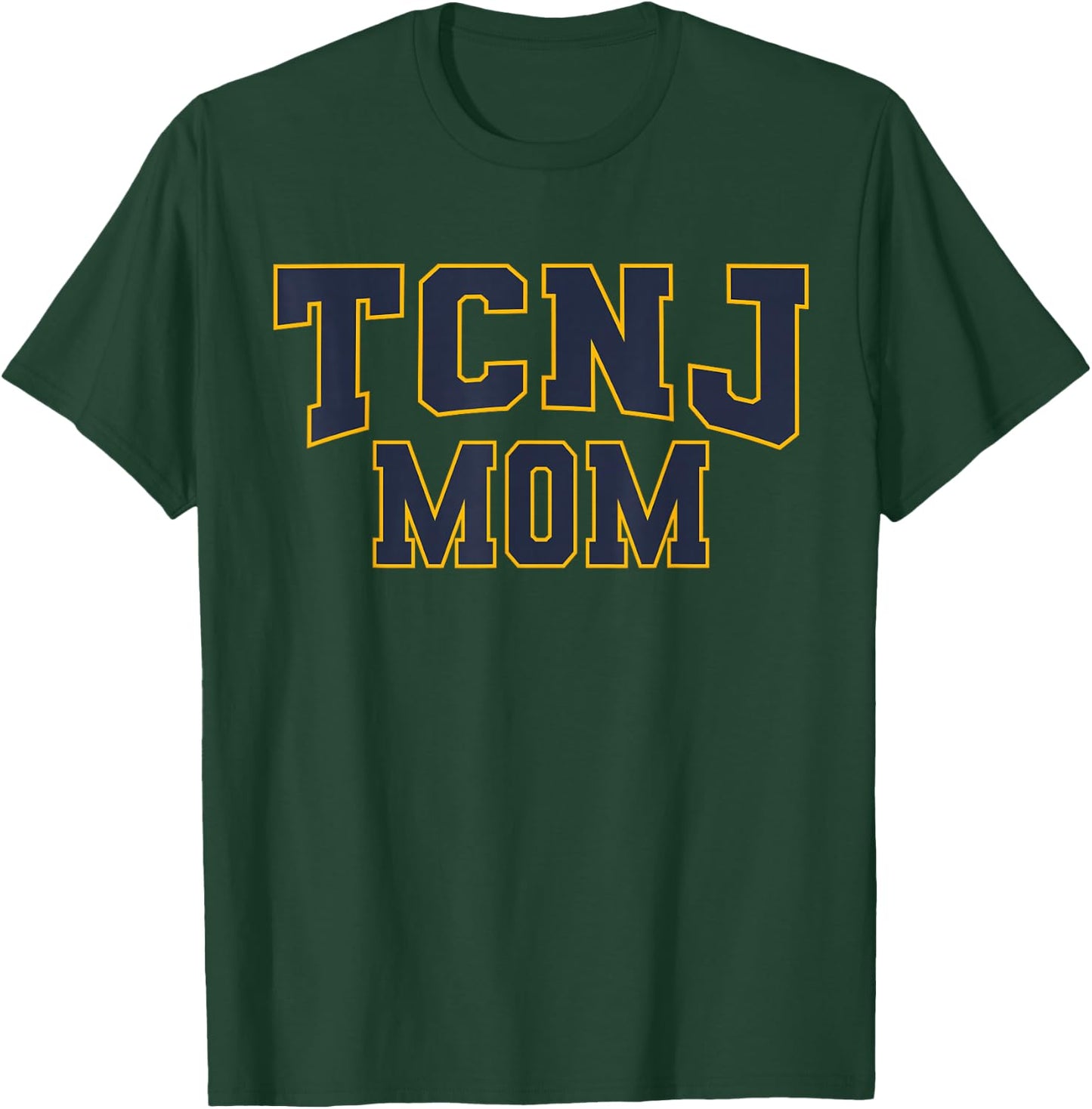TCNJ Mom Apparel Sports Fan T-Shirt - T-Shirt | Forest