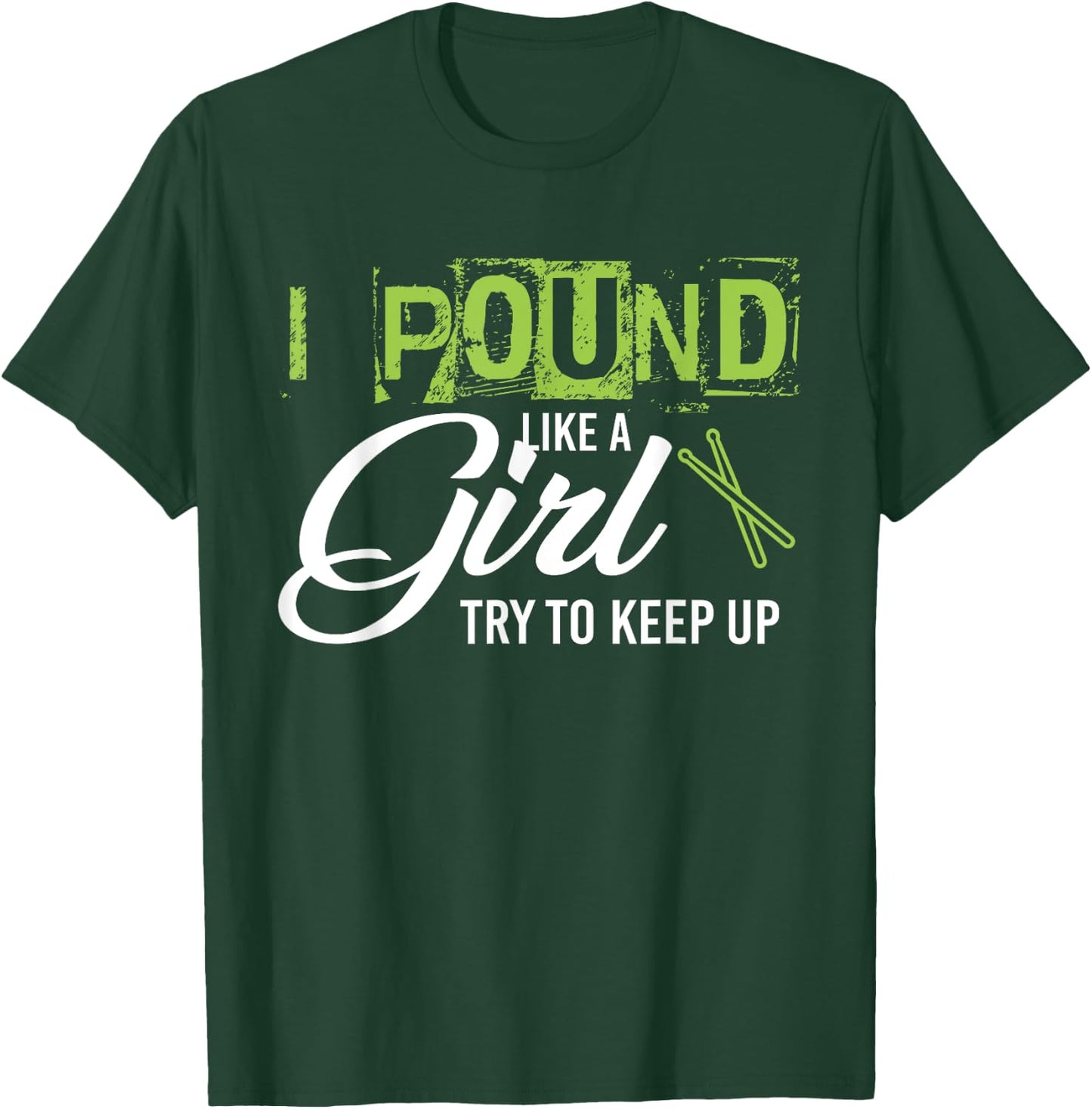 Pound Like A Girl Try To Keep Up Workout T-Shirt - T-Shirt | Forest