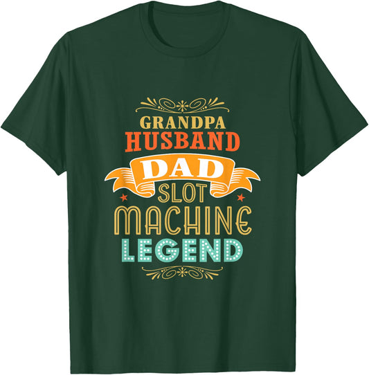 Grandpa Husband Dad Slot Machine Legend Casino Gambler T-Shirt - T-Shirt | Forest