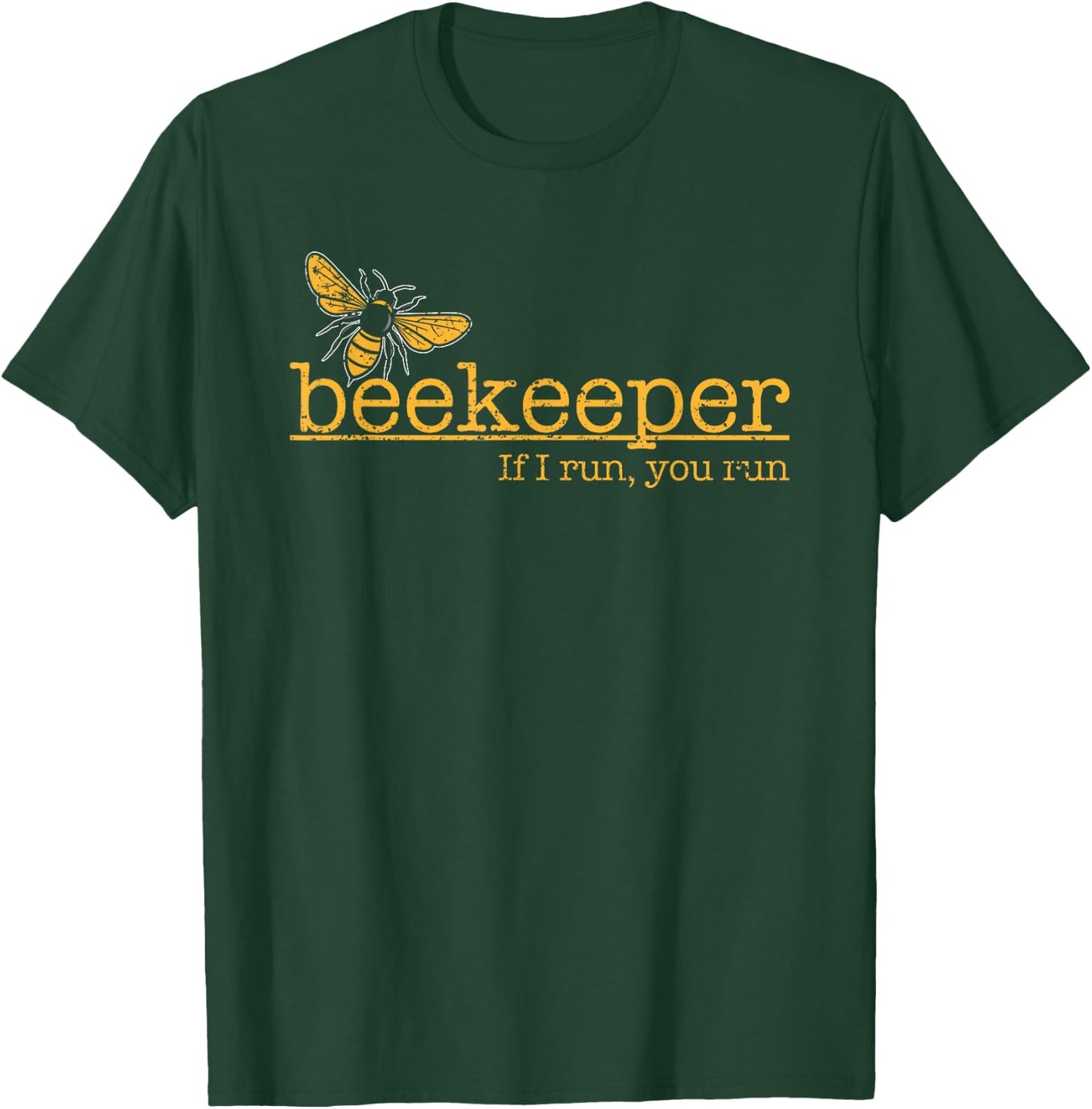 Passionate Beekeeper If I Run You Run Bee Lover T-Shirt - T-Shirt | Forest