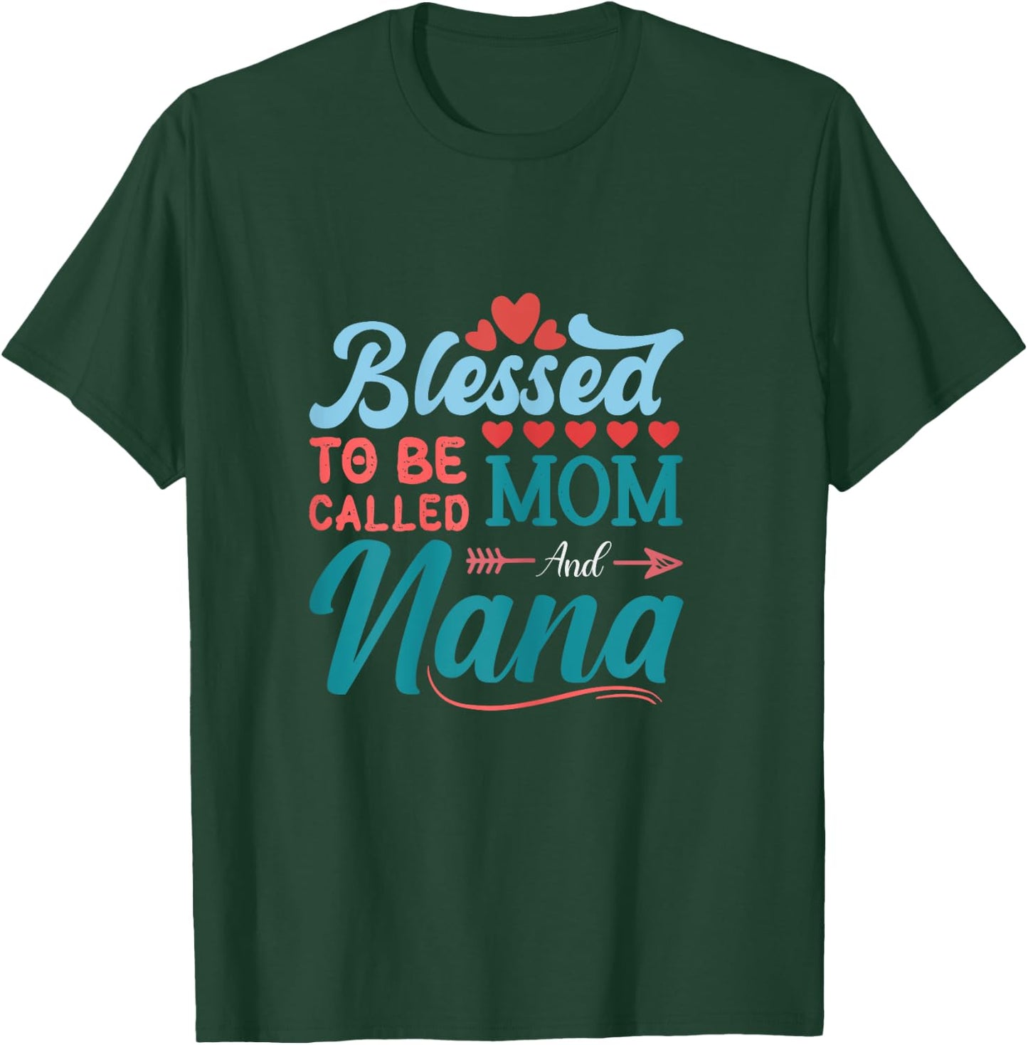 blessed to be called mom and NANA floral cute mothers day T-Shirt - T-Shirt | Forest