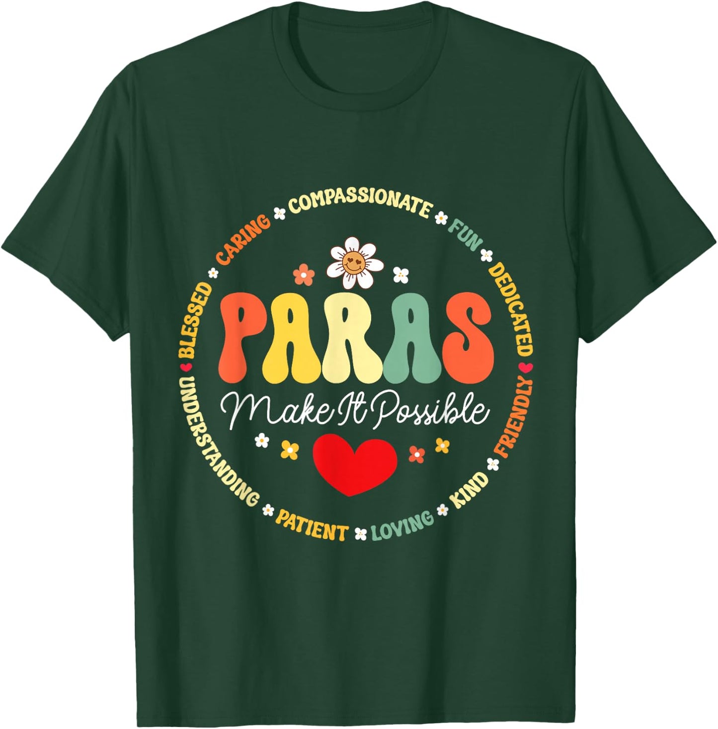Paras Make It Possible Paraprofessional Teacher Assistant T-Shirt - T-Shirt | Forest