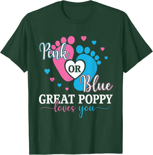 Baby Gender Reveal Pink Or Blue Great Poppy Loves You T-Shirt - T-Shirt | Forest