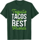 Tequila Tacos And Best Friends Taco Tuesday Cinco De Mayo T-Shirt - T-Shirt | Forest