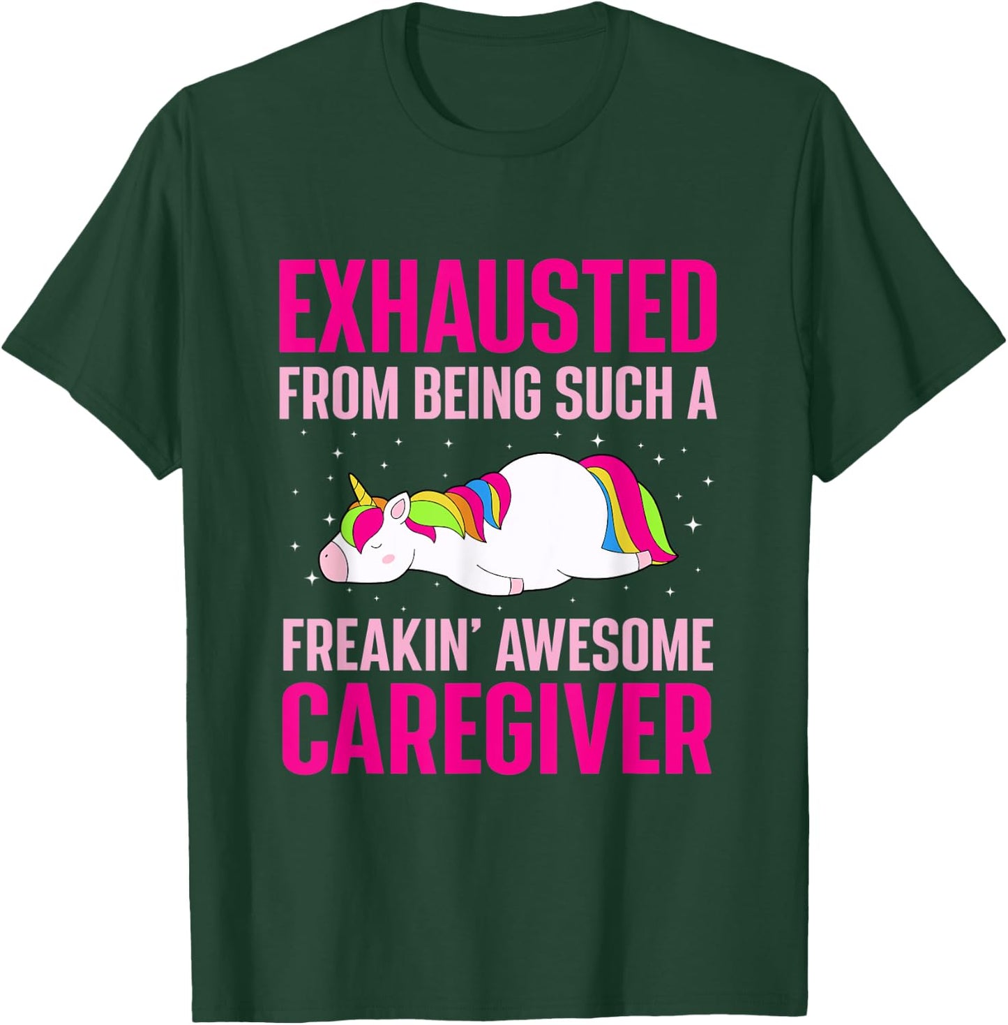 Exhausted From Being Awesome Caregiver Funny Unicorn T-Shirt - T-Shirt | Forest