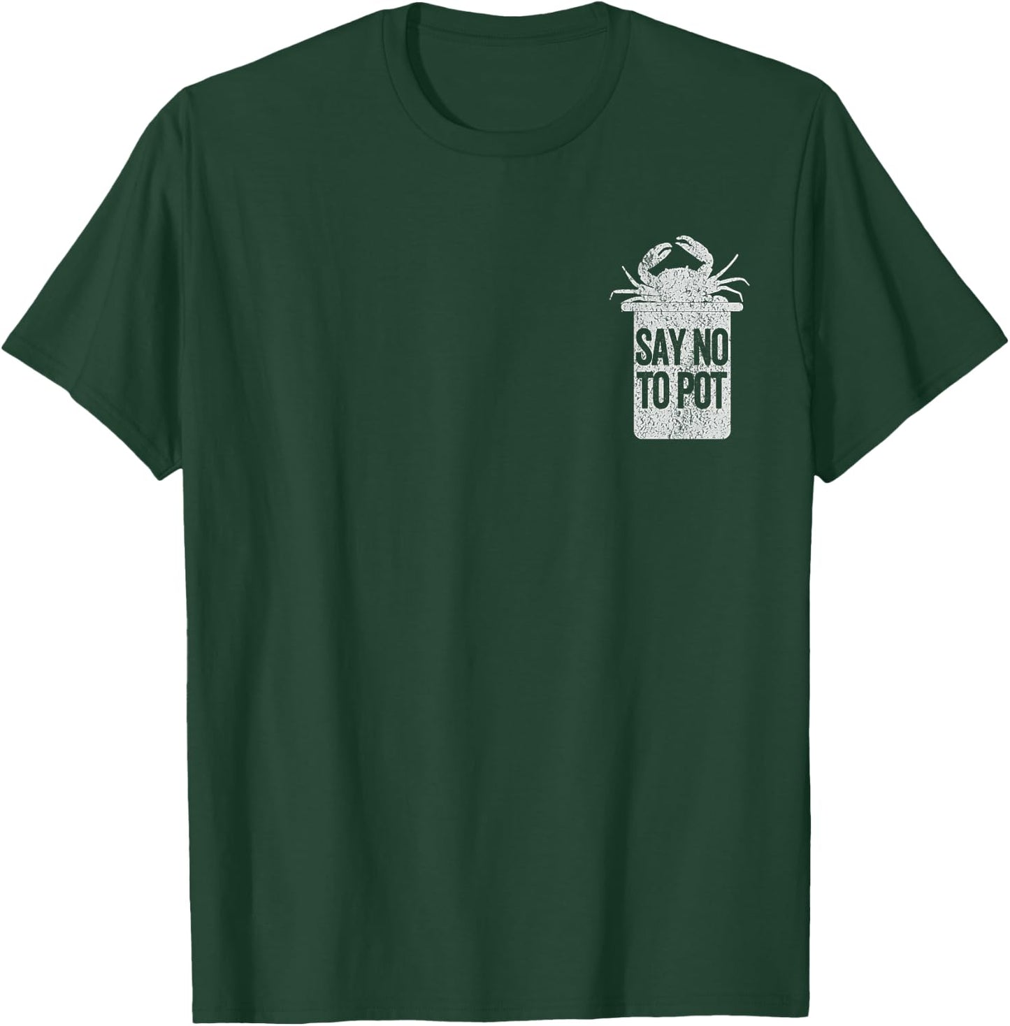 Say No To Pot Funny Maryland Crab Crabbing Maryland Retro T-Shirt - T-Shirt | Forest