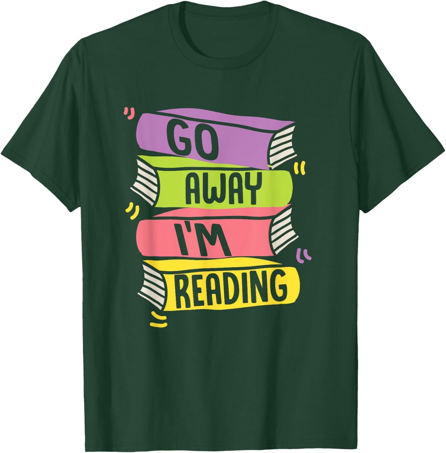 Go Away Im Reading Book Literature T-Shirt - T-Shirt | Forest