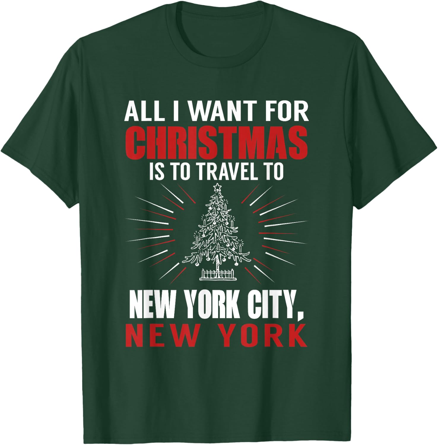 All I Want For Christmas Travel To New York City NYC T-Shirt - T-Shirt | Forest