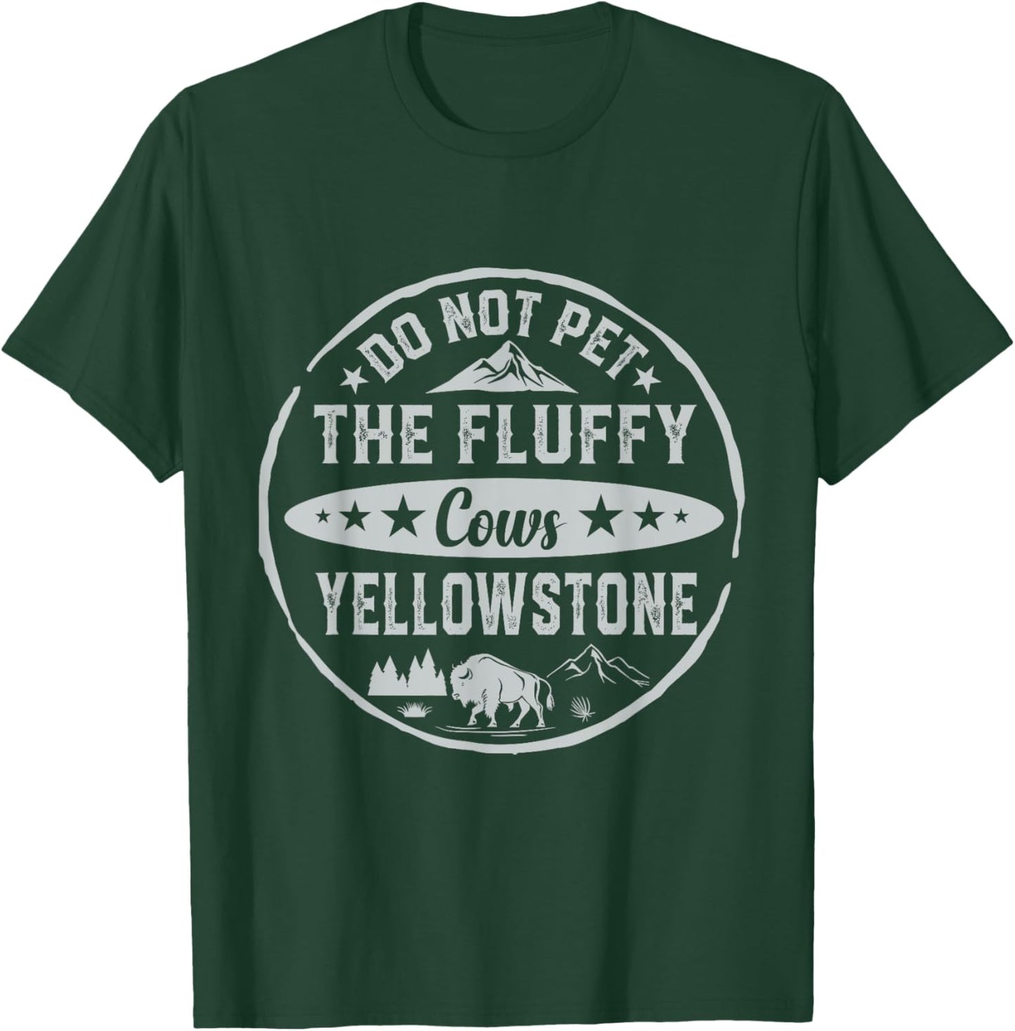 Do Not Pet The Fluffy Cows Buffalo & Bison Yellowstone Park T-Shirt - T-Shirt | Forest
