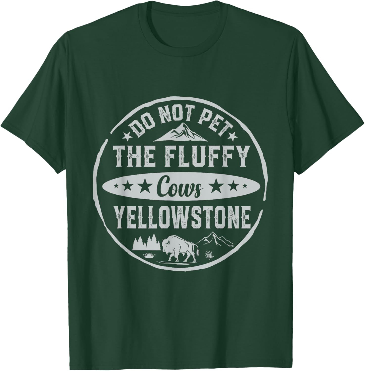 Do Not Pet The Fluffy Cows Buffalo & Bison Yellowstone Park T-Shirt - T-Shirt | Forest