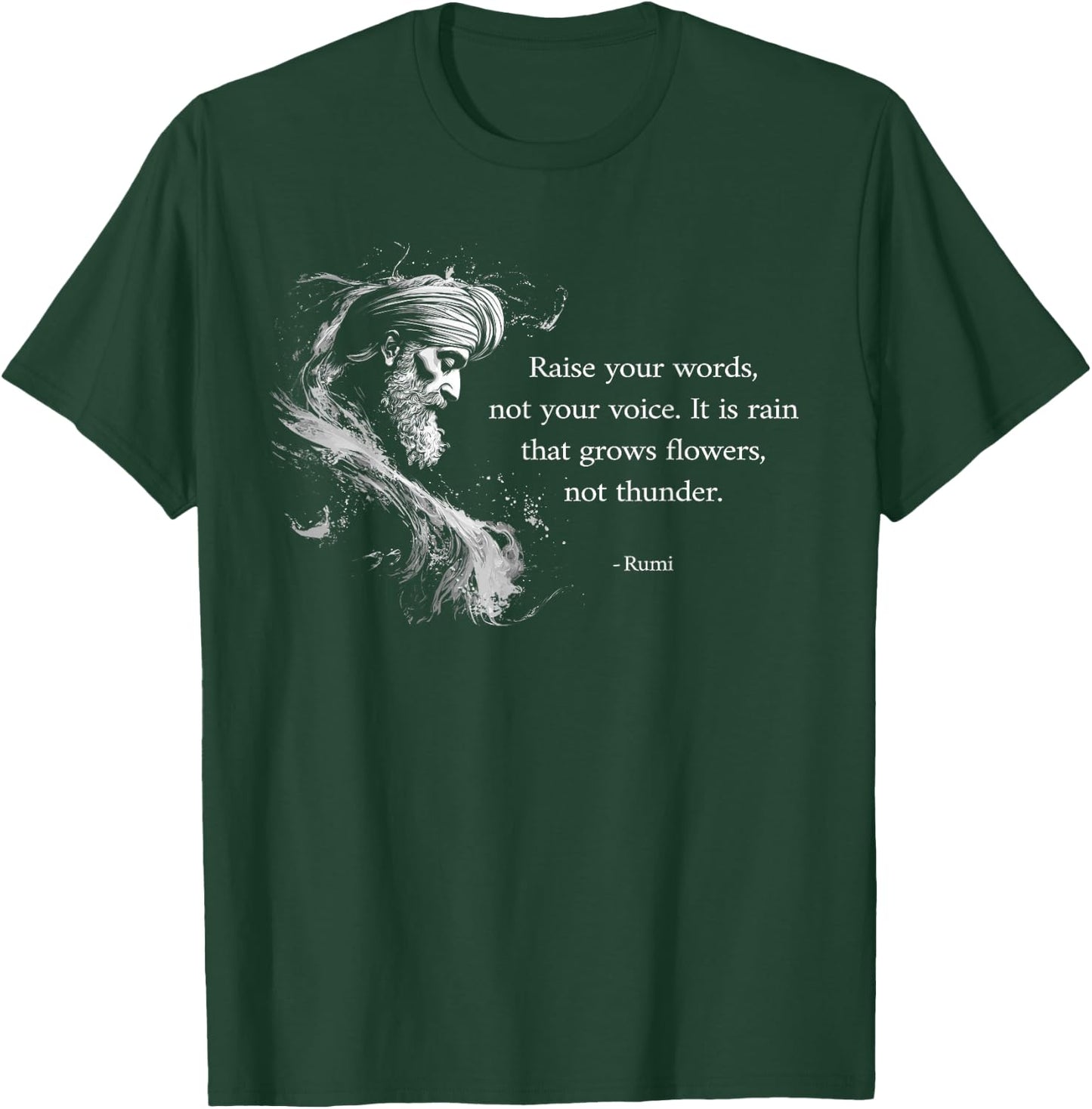 Raise your Rumi Quote Motivational T-Shirt - T-Shirt | Forest