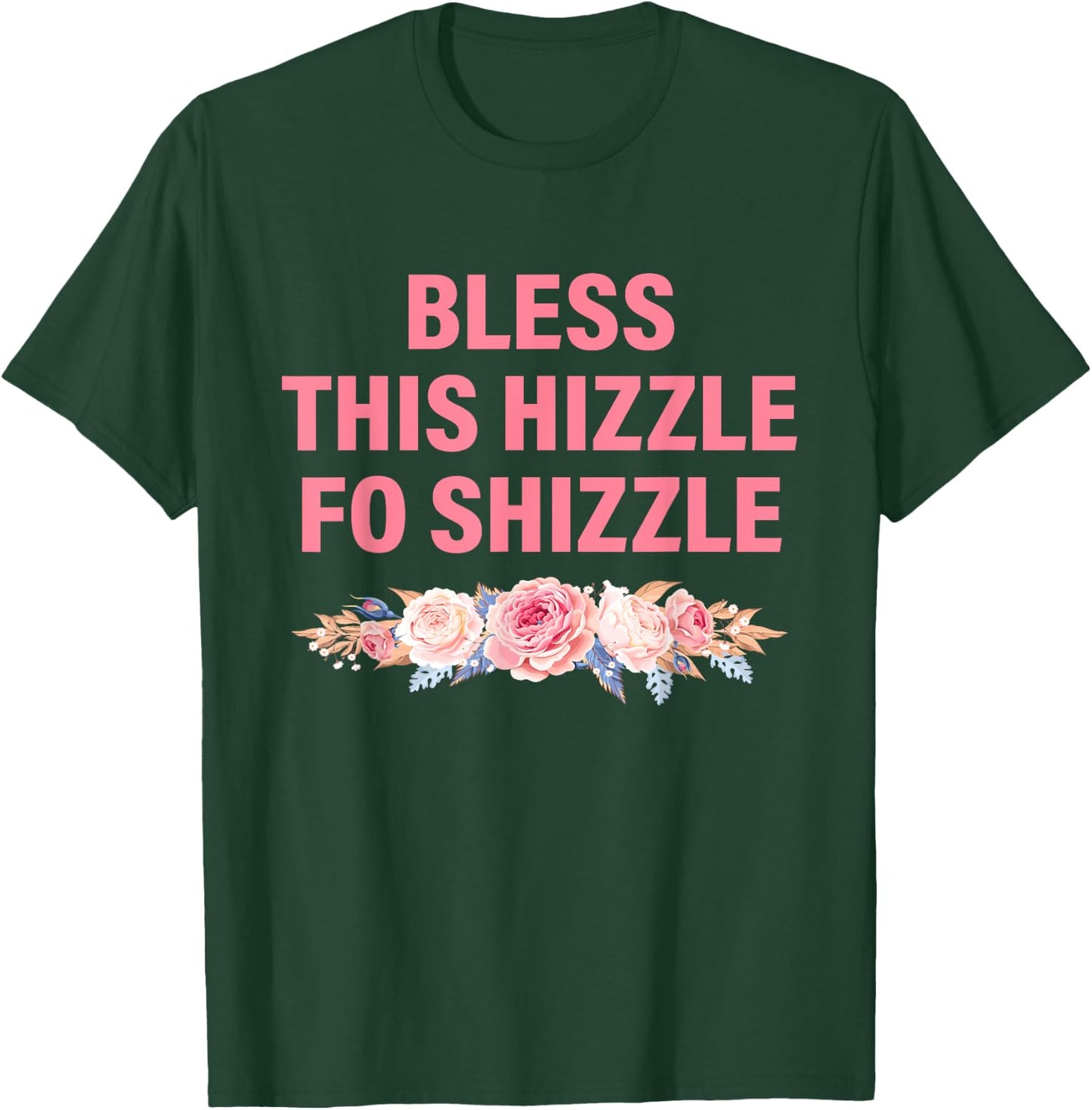 Less This Hizzle Fo Shizzle Funny T-Shirt - T-Shirt | Forest