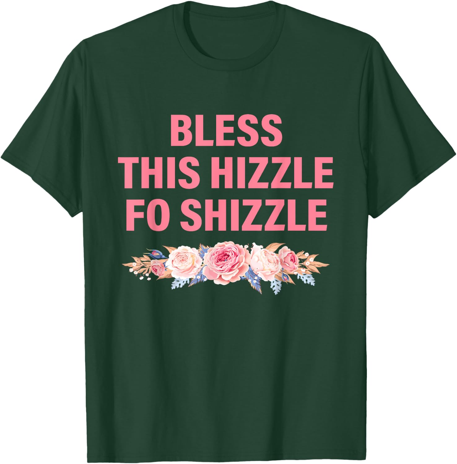 Less This Hizzle Fo Shizzle Funny T-Shirt - T-Shirt | Forest