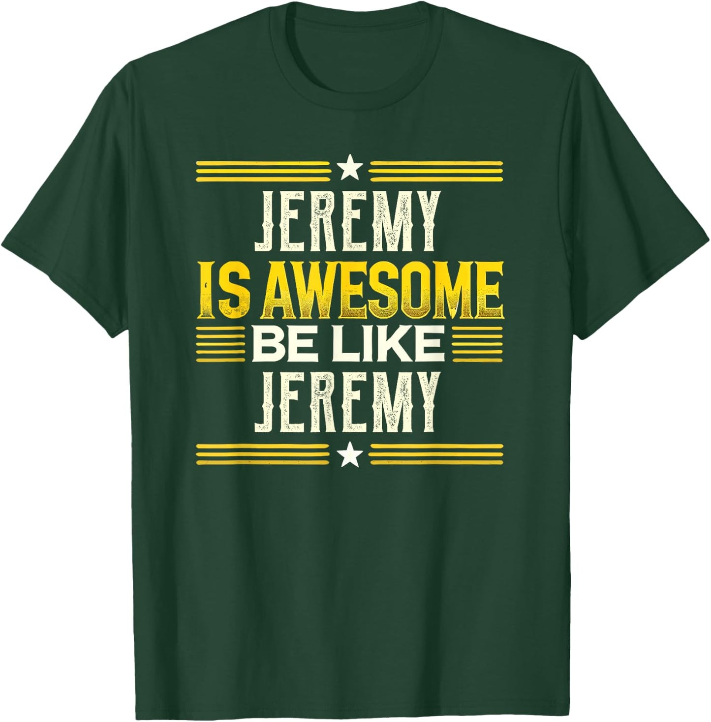 JEREMY Is Awesome Be Like JEREMY Name JEREMY T-Shirt - T-Shirt | Forest