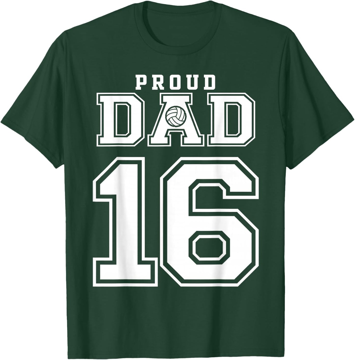 Custom Proud Volleyball Dad Number 16 Personalized T-Shirt - T-Shirt | Forest