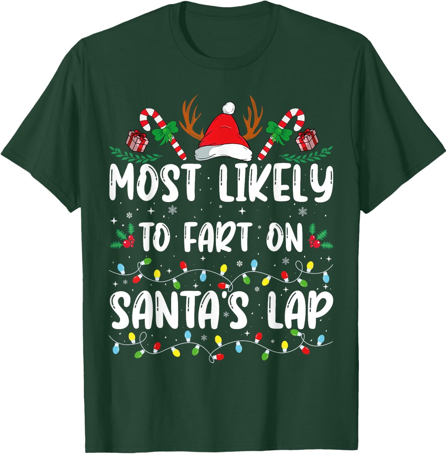 Most Likely To Fart On Santa's Lap Family Matching Christmas T-Shirt - T-Shirt | Forest