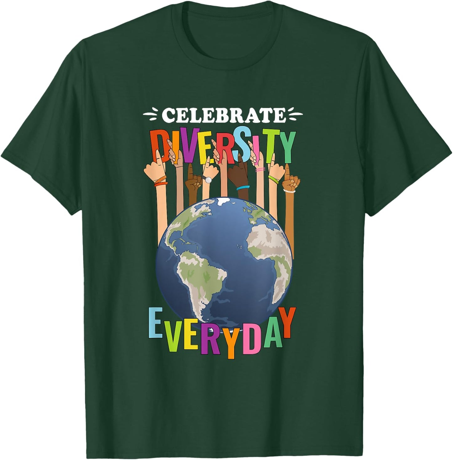Celebrate Diversity Everyday Teachers School student Pupil Men Women Kids T-Shirt - T-Shirt | Forest