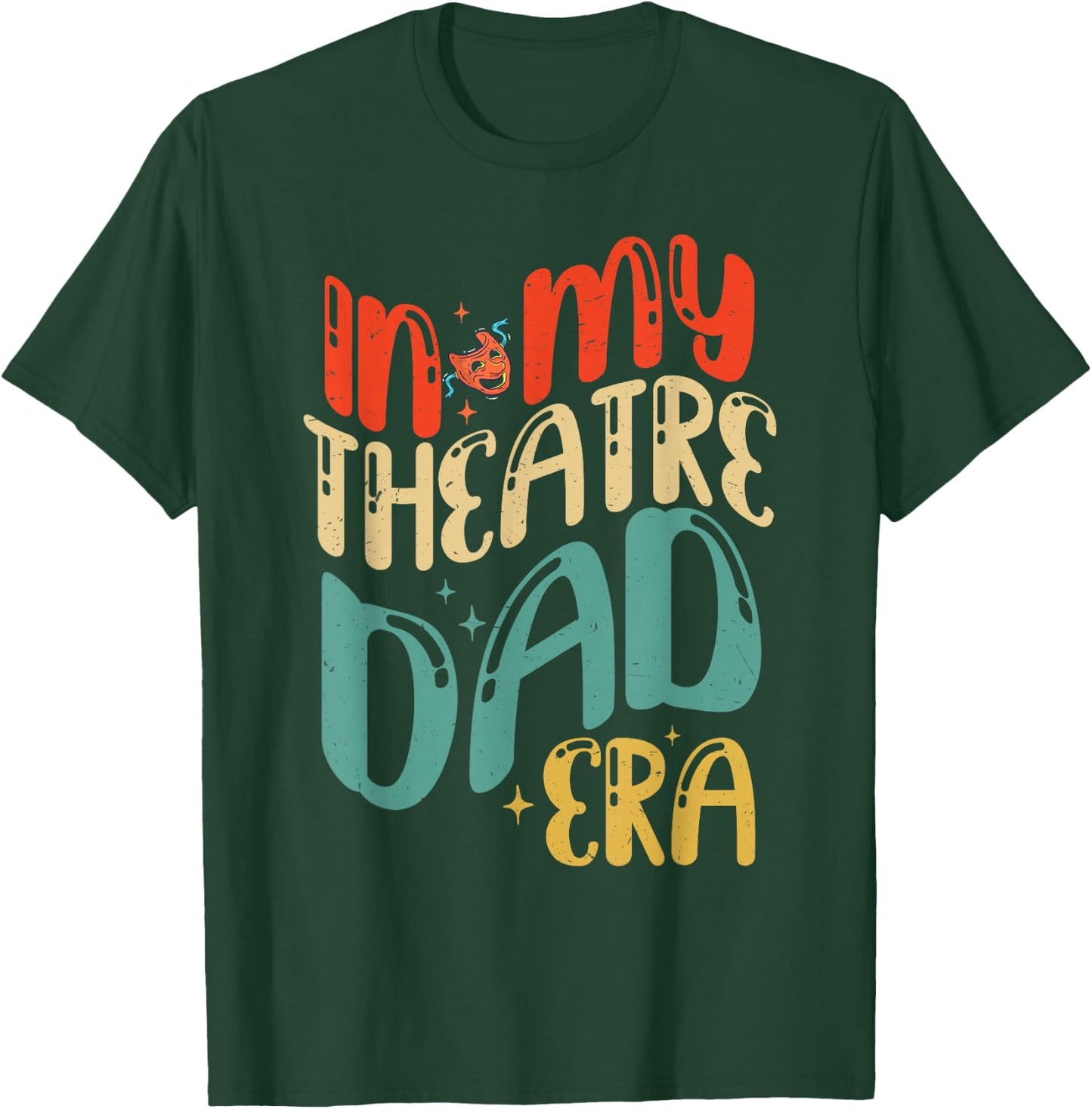 In My Theatre Dad Era Groovy Drama Theater Thespian T-Shirt - T-Shirt | Forest
